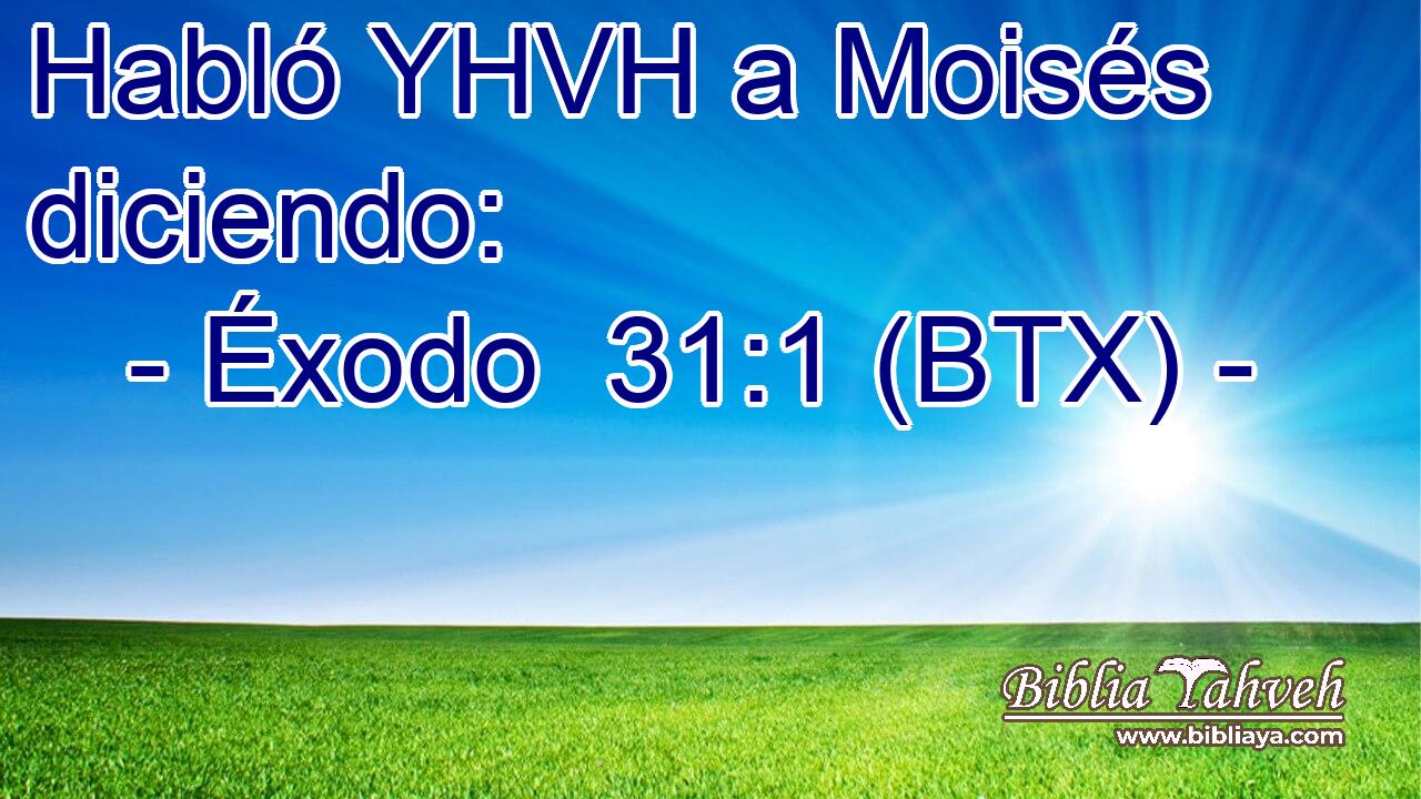 Habló YHVH a Moisés diciendo:
