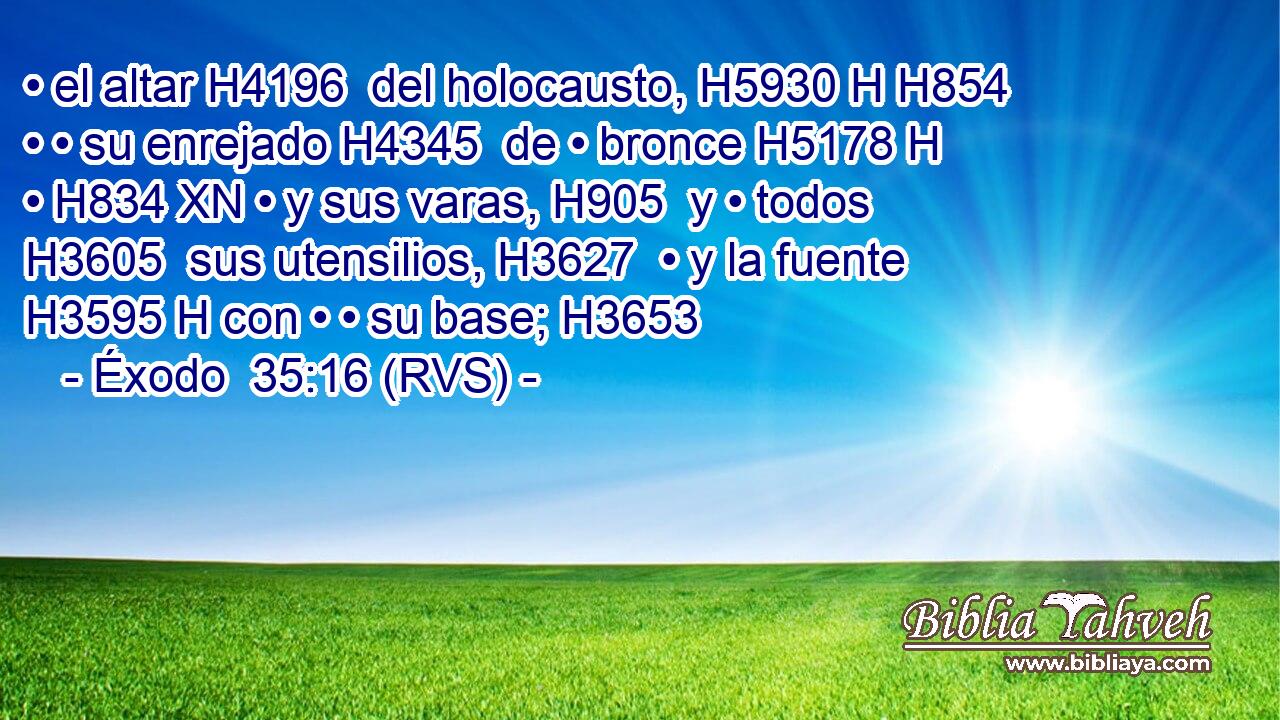 • el altar H4196  del holocausto, H5930 H H854 • • su enrejado H4345  de • bronce H5178 H • H834 XN • y sus varas, H905  y • todos H3605  sus utensilios, H3627  • y la fuente H3595 H con • • su base; H3653  