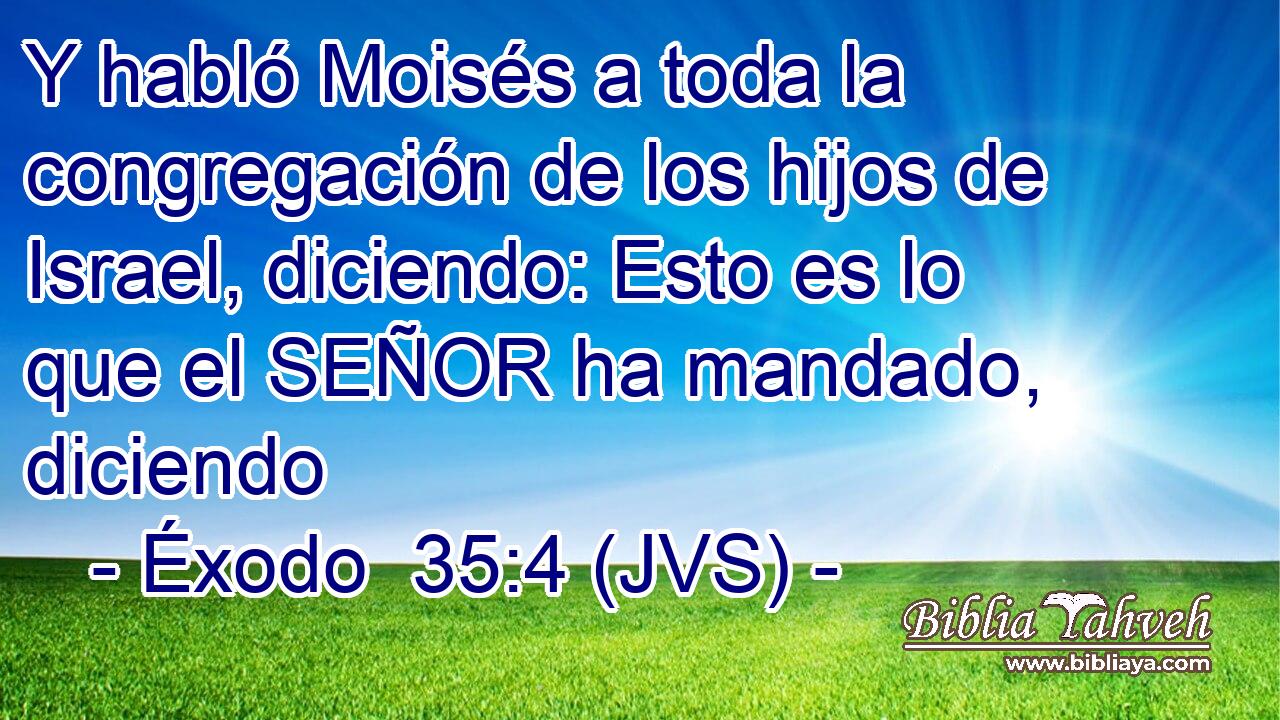 Y habló Moisés a toda la congregación de los hijos de Israel, diciendo: Esto es lo que el SEÑOR ha mandado, diciendo