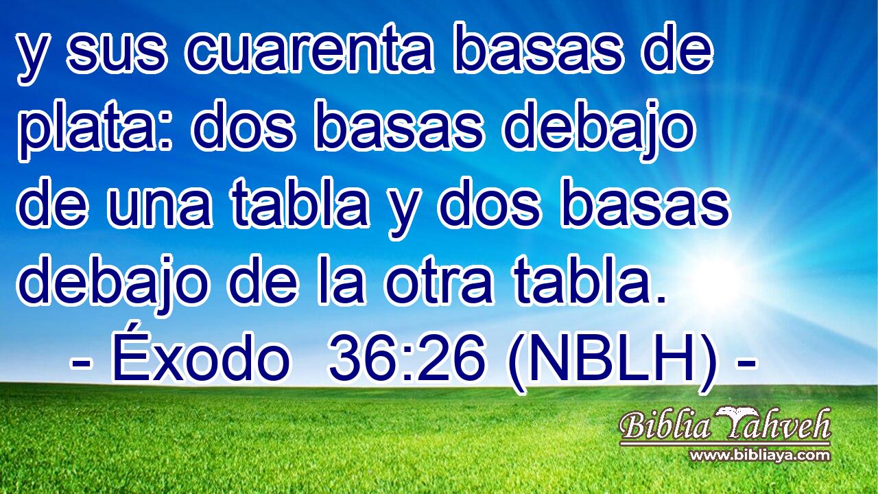  y sus cuarenta basas de plata: dos basas debajo de una tabla y dos basas debajo de la otra tabla. 