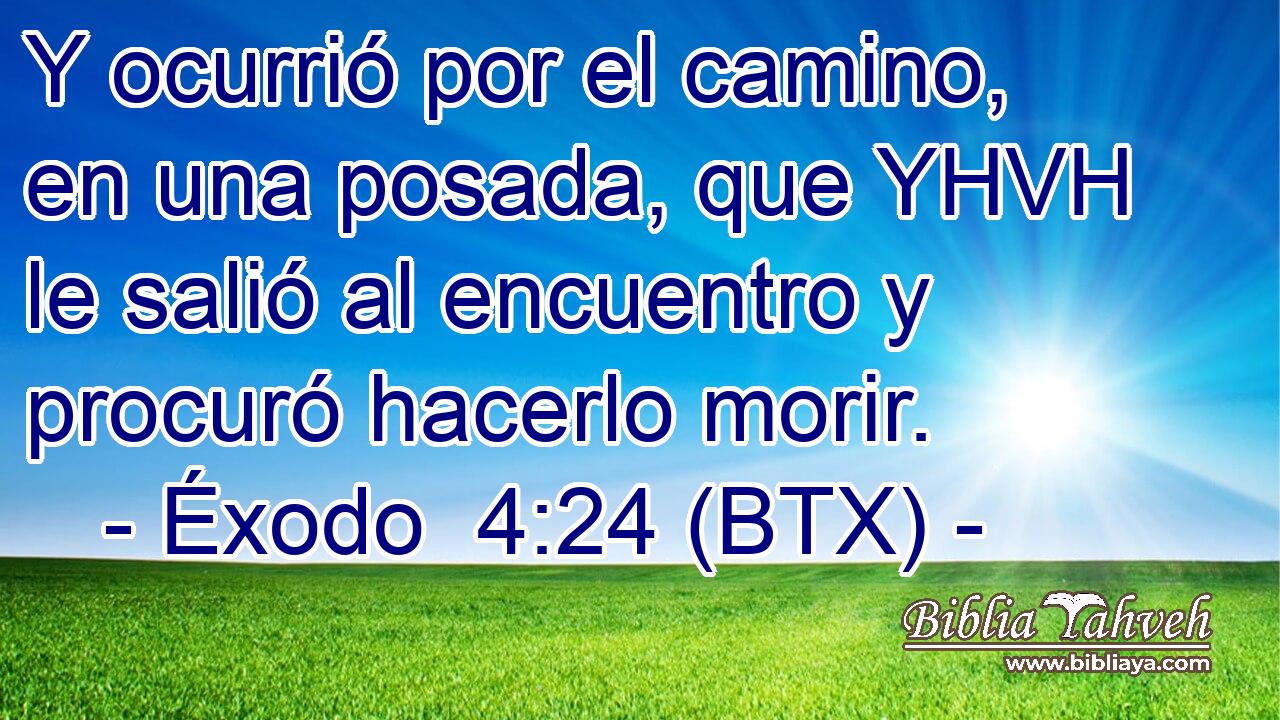 Y ocurrió por el camino, en una posada, que YHVH le salió al encuentro y procuró hacerlo morir.