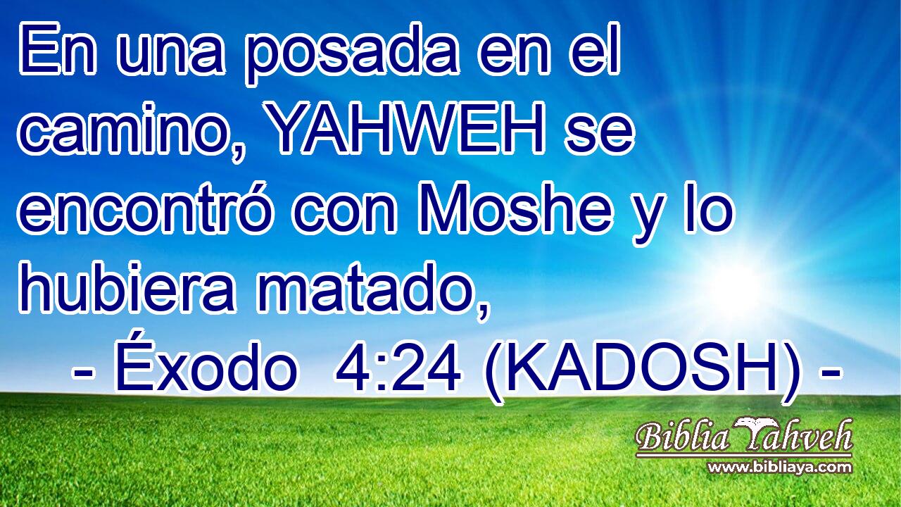  En una posada en el camino, YAHWEH se encontró con Moshe y lo hubiera matado, 