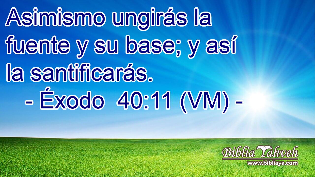  Asimismo ungirás la fuente y su base; y así la santificarás. 