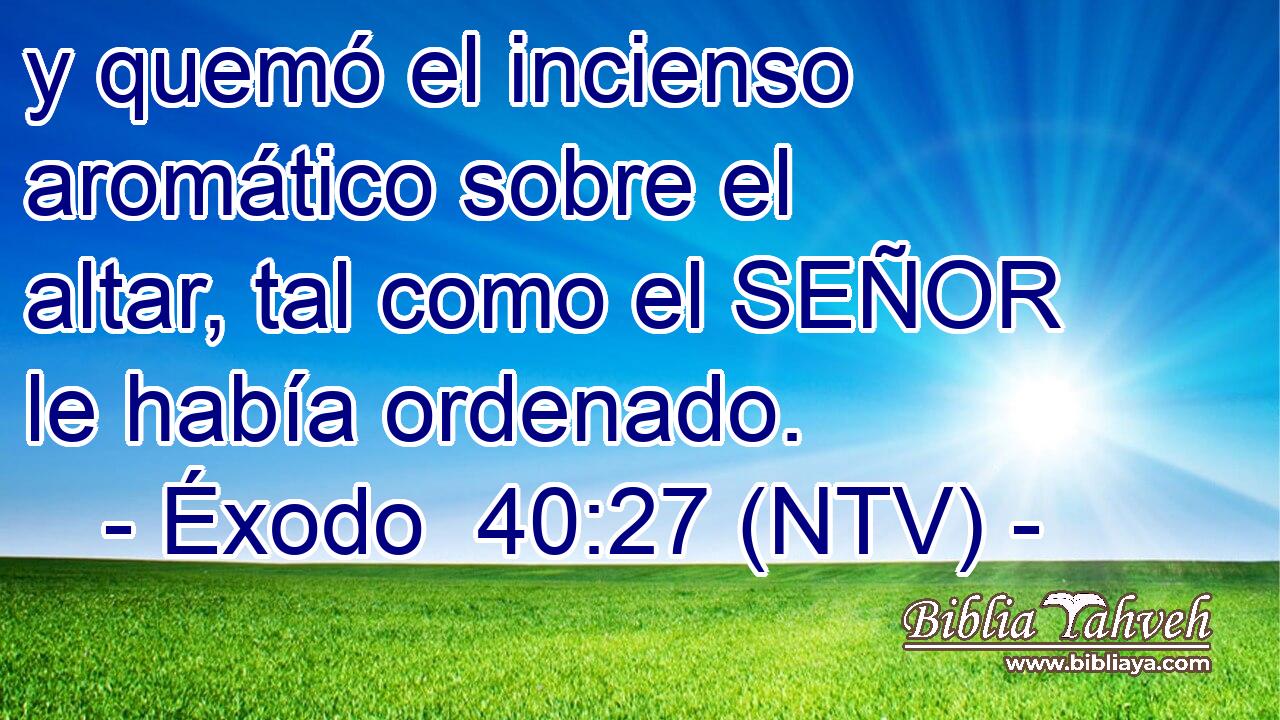 y quemó el incienso aromático sobre el altar, tal como el SEÑOR le había ordenado.