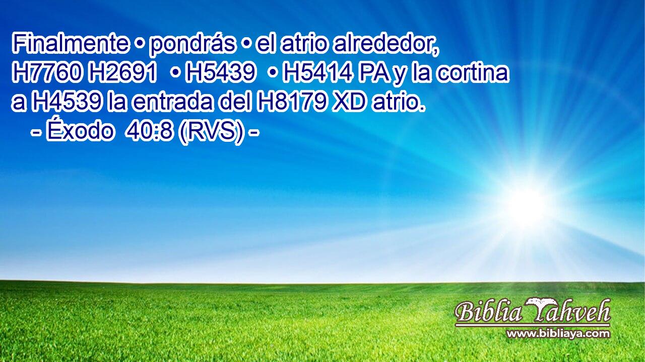 Finalmente • pondrás • el atrio alrededor, H7760 H2691  • H5439  • H5414 PA y la cortina a H4539 la entrada del H8179 XD atrio. 