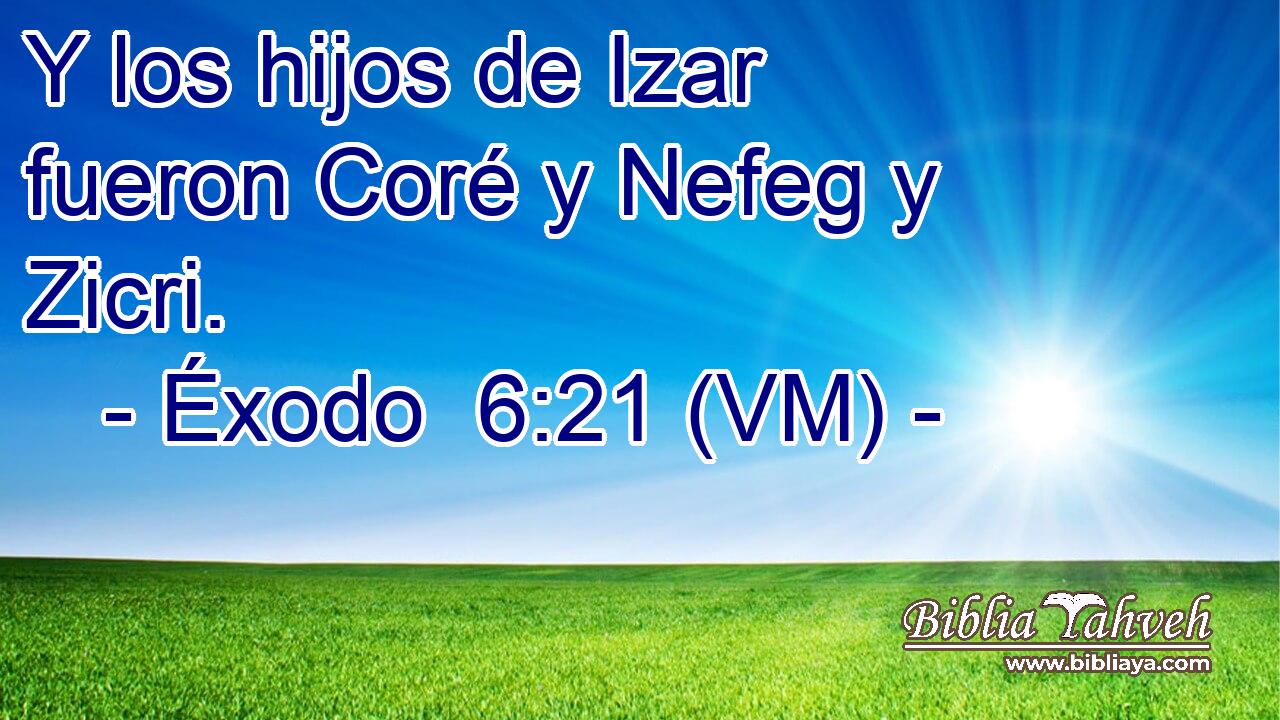  Y los hijos de Izar fueron Coré y Nefeg y Zicri. 