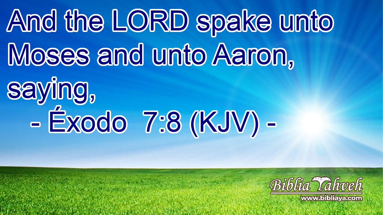 And the LORD spake unto Moses and unto Aaron, saying,