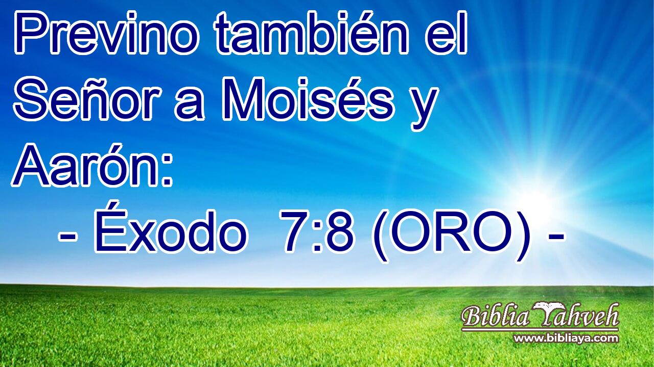  Previno también el Señor a Moisés y Aarón: 