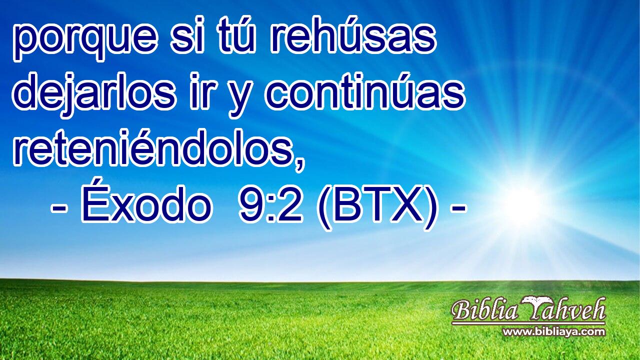porque si tú rehúsas dejarlos ir y continúas reteniéndolos,