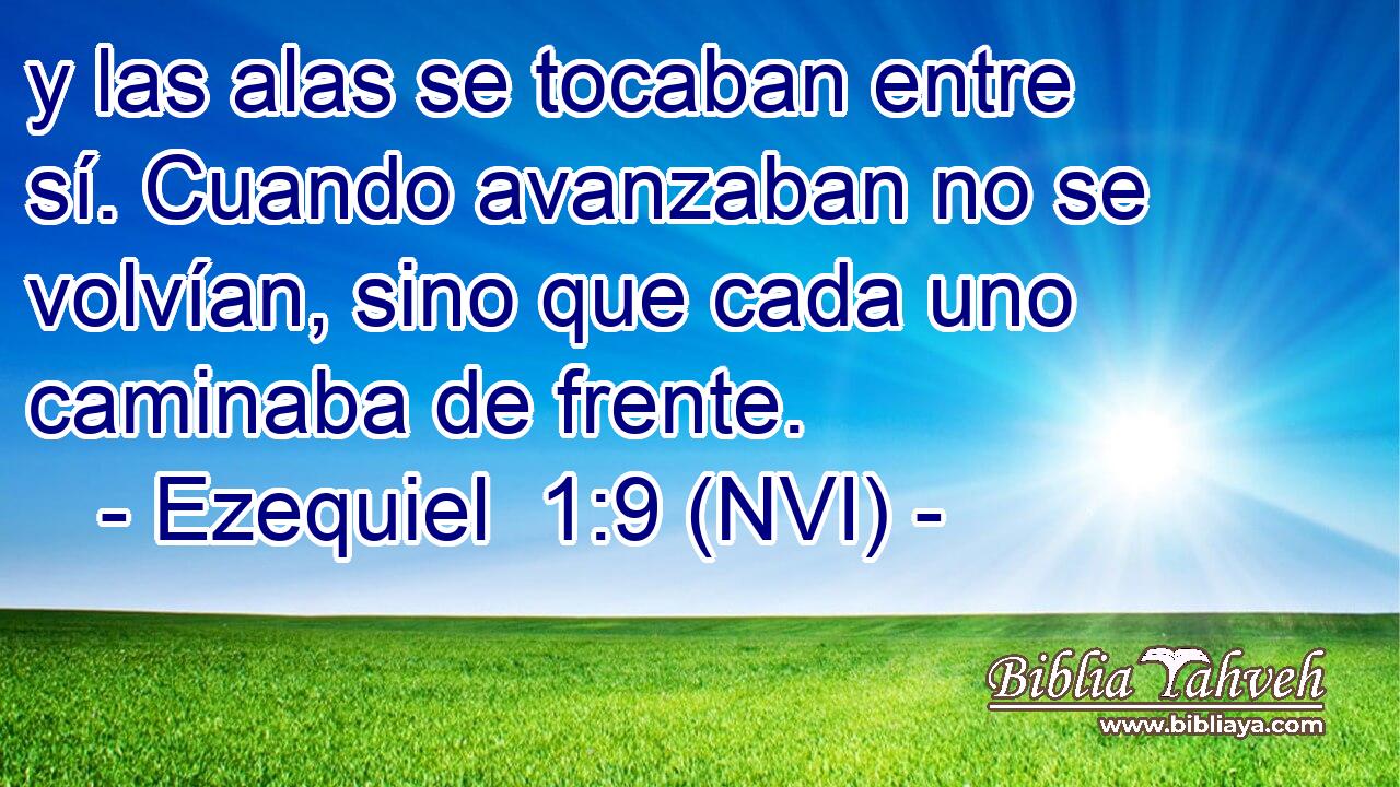  y las alas se tocaban entre sí. Cuando avanzaban no se volvían, sino que cada uno caminaba de frente. 