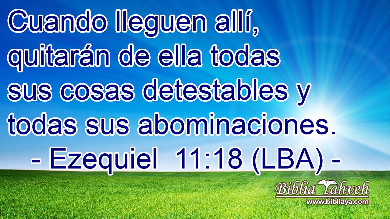 Cuando lleguen allí, quitarán de ella todas sus cosas detestables y todas sus abominaciones.