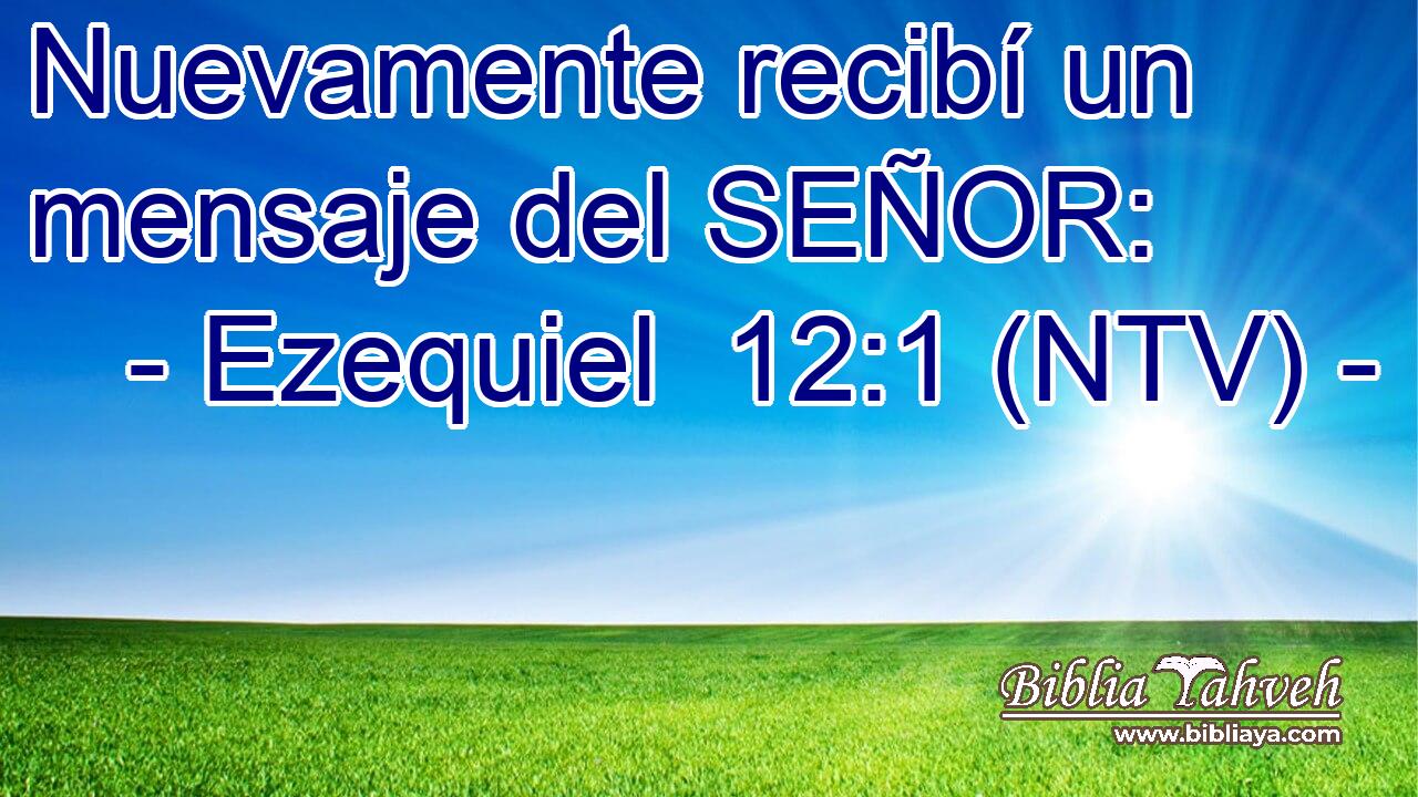 Nuevamente recibí un mensaje del SEÑOR: