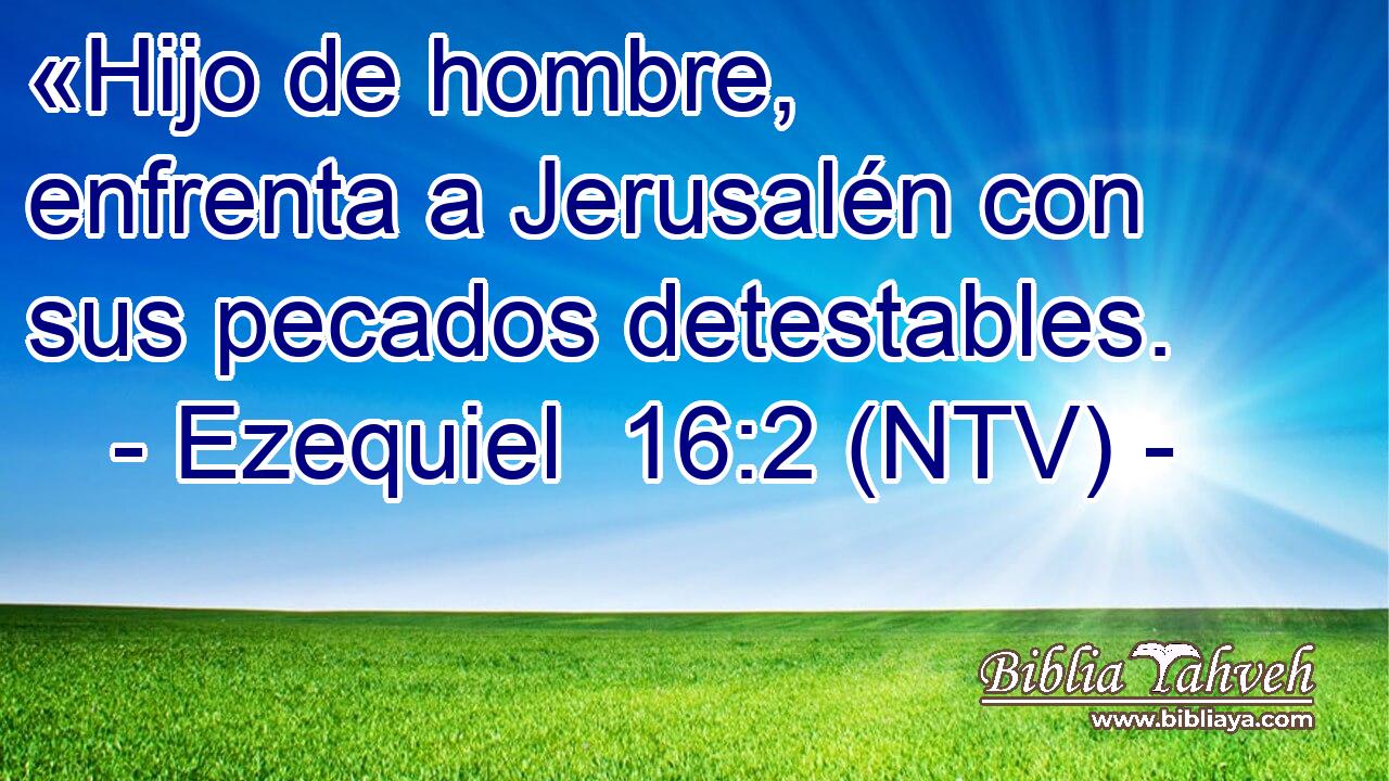 «Hijo de hombre, enfrenta a Jerusalén con sus pecados detestables.