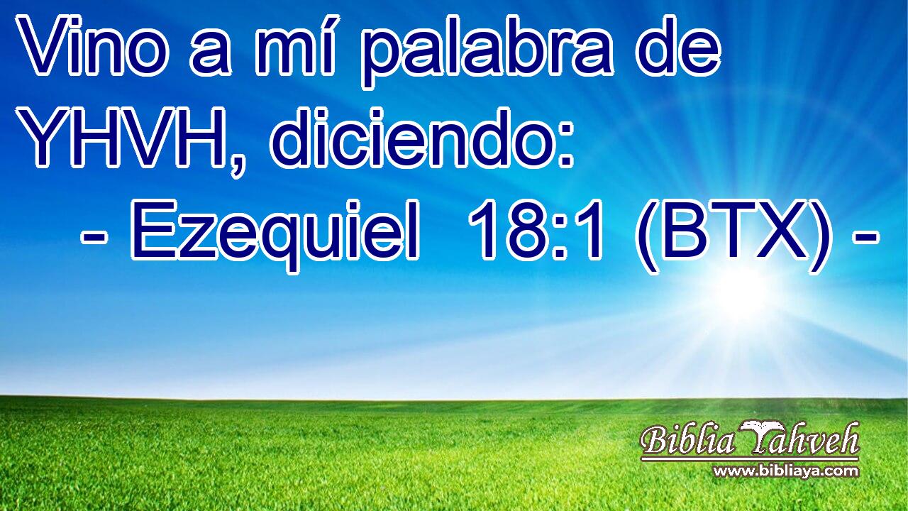 Vino a mí palabra de YHVH, diciendo: