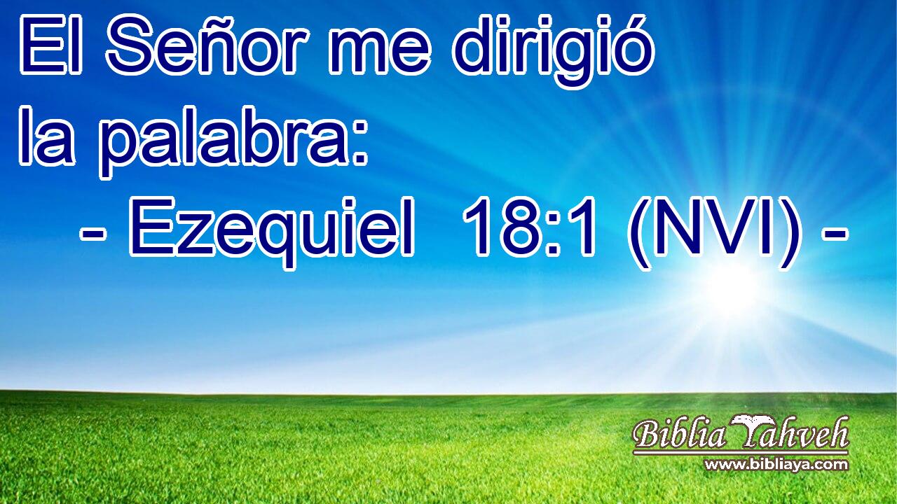  El Señor me dirigió la palabra: 