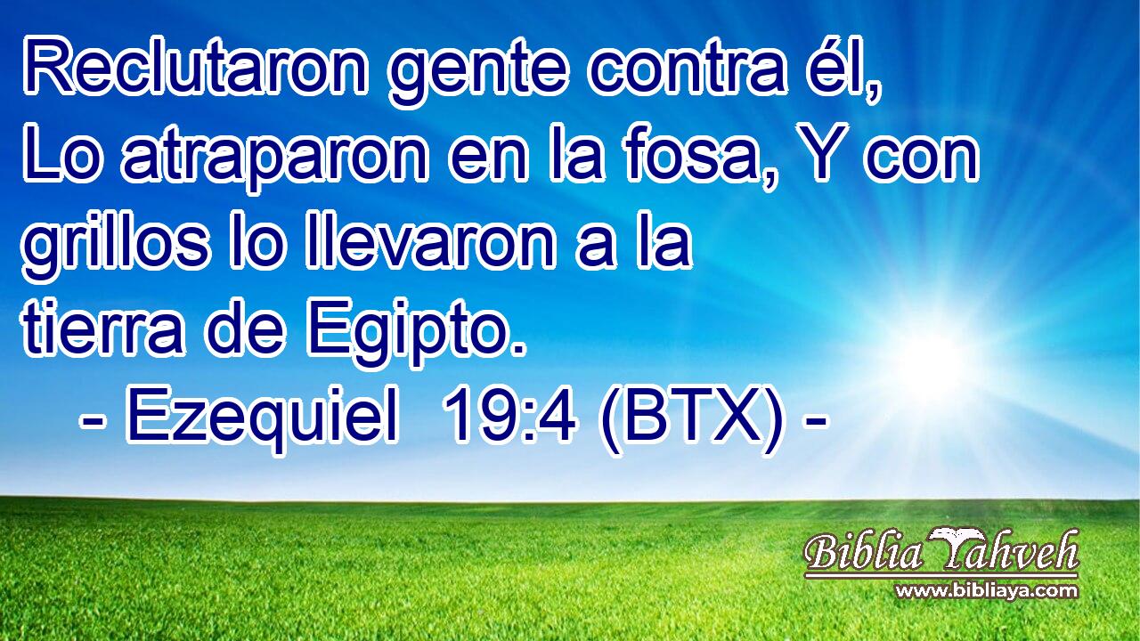 Reclutaron gente contra él, Lo atraparon en la fosa, Y con grillos lo llevaron a la tierra de Egipto.