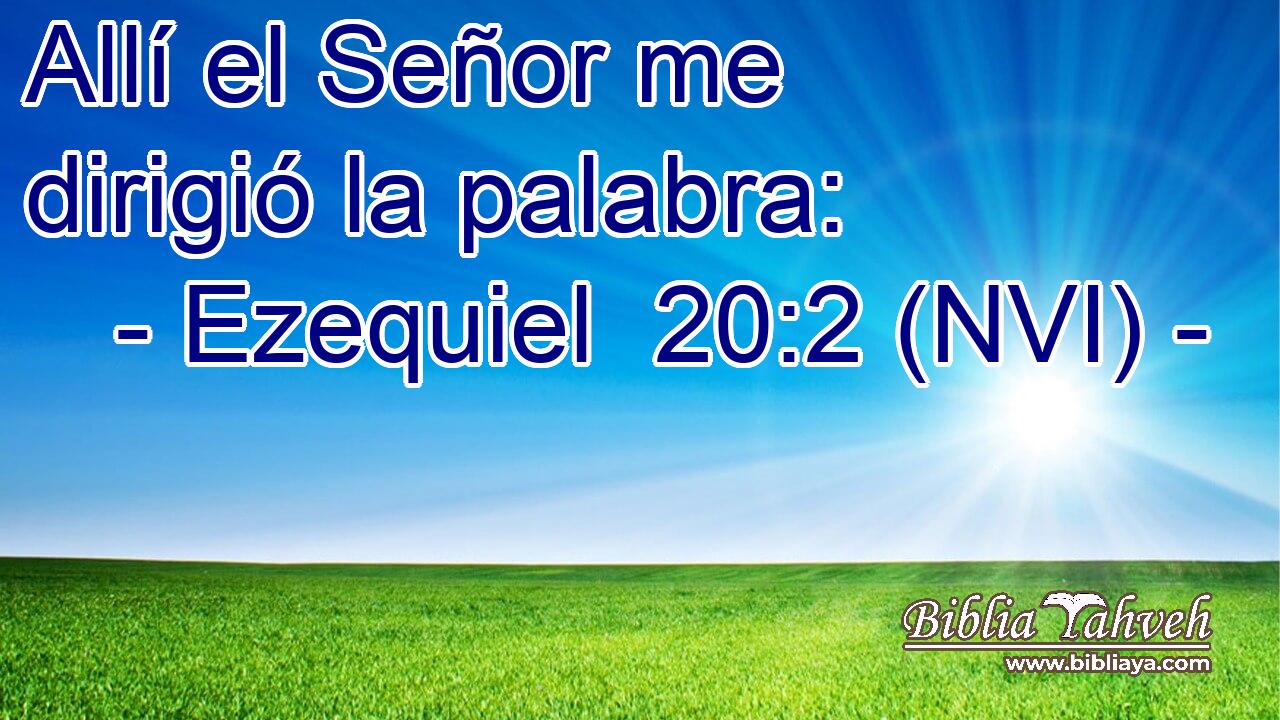  Allí el Señor me dirigió la palabra: 