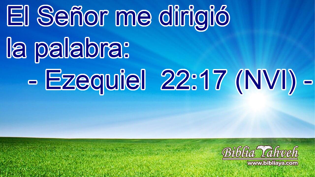  El Señor me dirigió la palabra: 