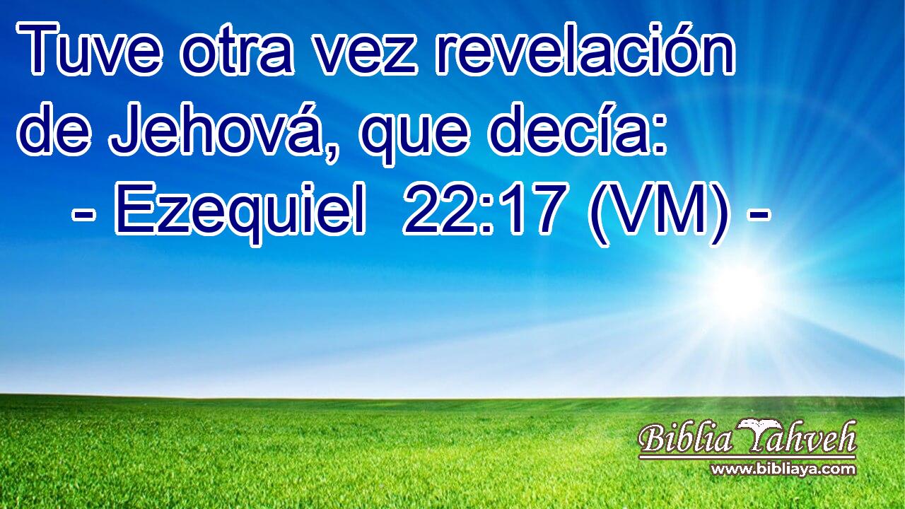  Tuve otra vez revelación de Jehová, que decía: 