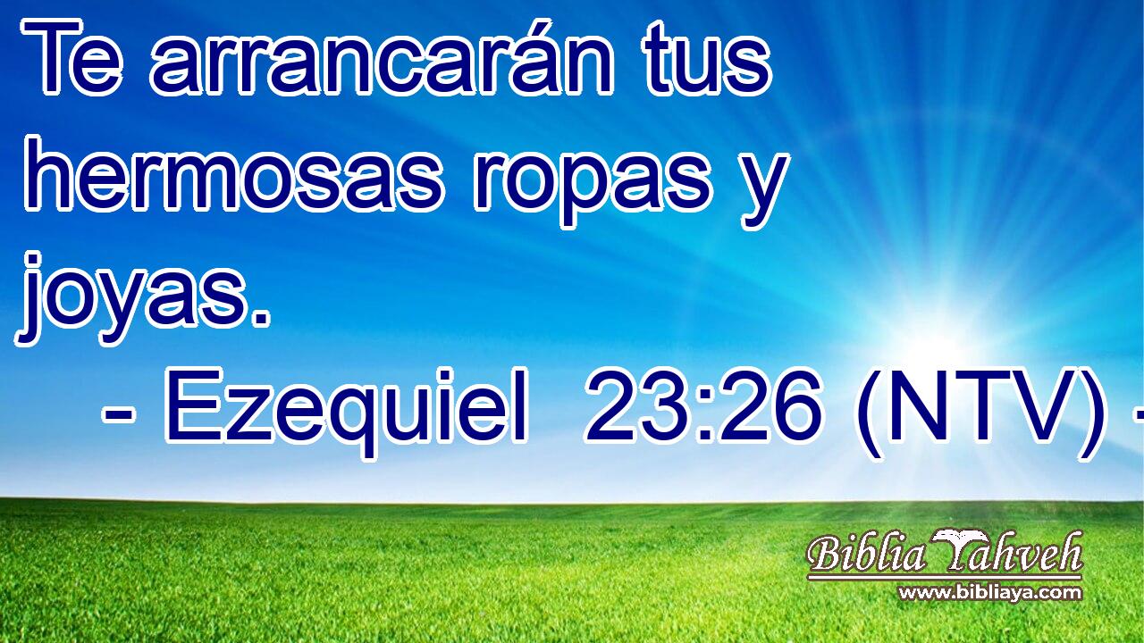 Te arrancarán tus hermosas ropas y joyas.
