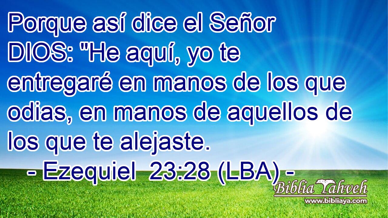 Porque así dice el Señor DIOS: 