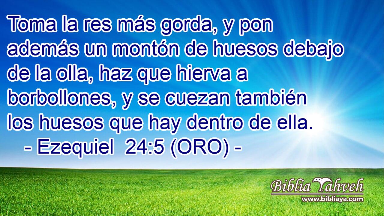  Toma la res más gorda, y pon además un montón de huesos debajo de la olla, haz que hierva a borbollones, y se cuezan también los huesos que hay dentro de ella. 