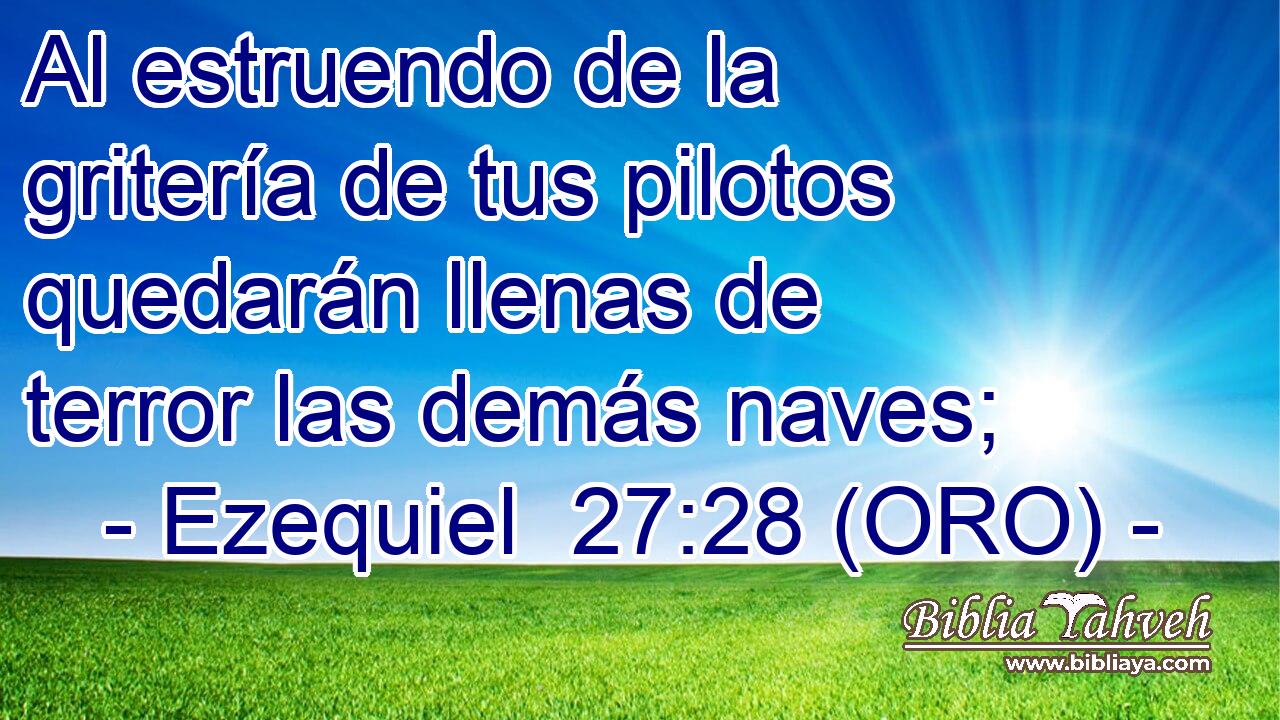  Al estruendo de la gritería de tus pilotos quedarán llenas de terror las demás naves; 