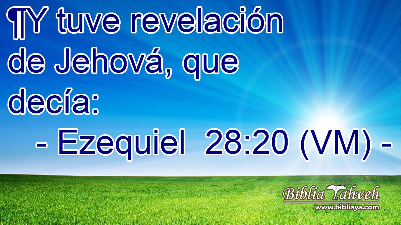  ¶Y tuve revelación de Jehová, que decía: 