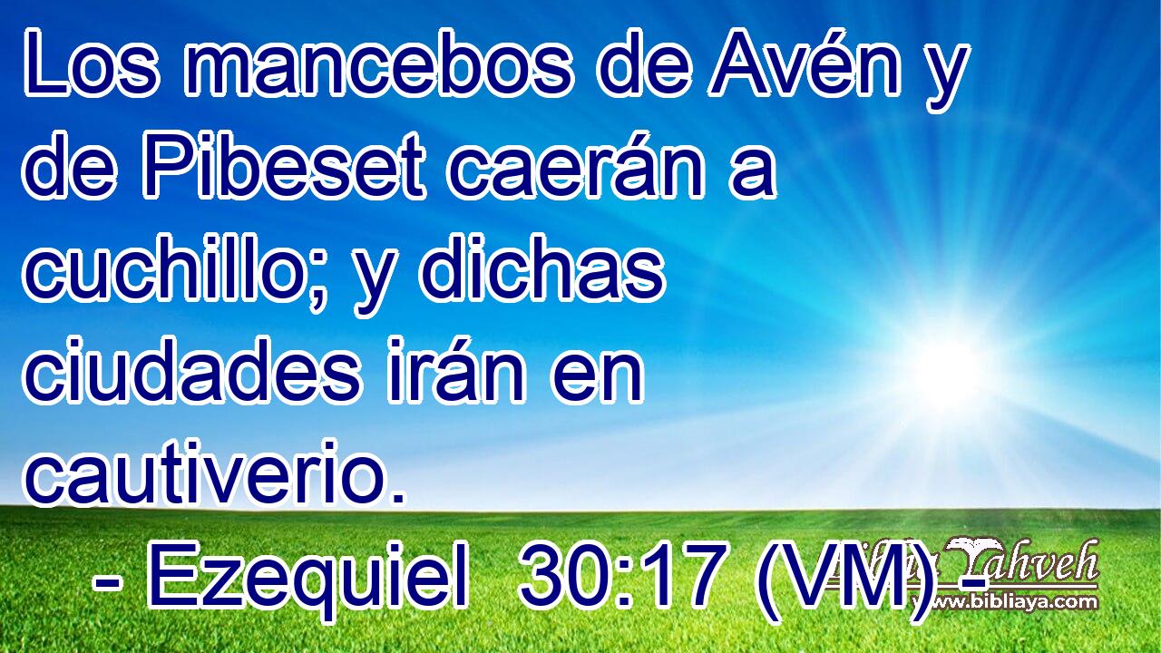  Los mancebos de Avén y de Pibeset caerán a cuchillo; y dichas ciudades irán en cautiverio. 