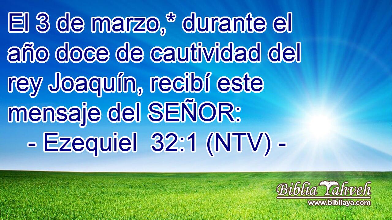 El 3 de marzo,* durante el año doce de cautividad del rey Joaquín, recibí este mensaje del SEÑOR: