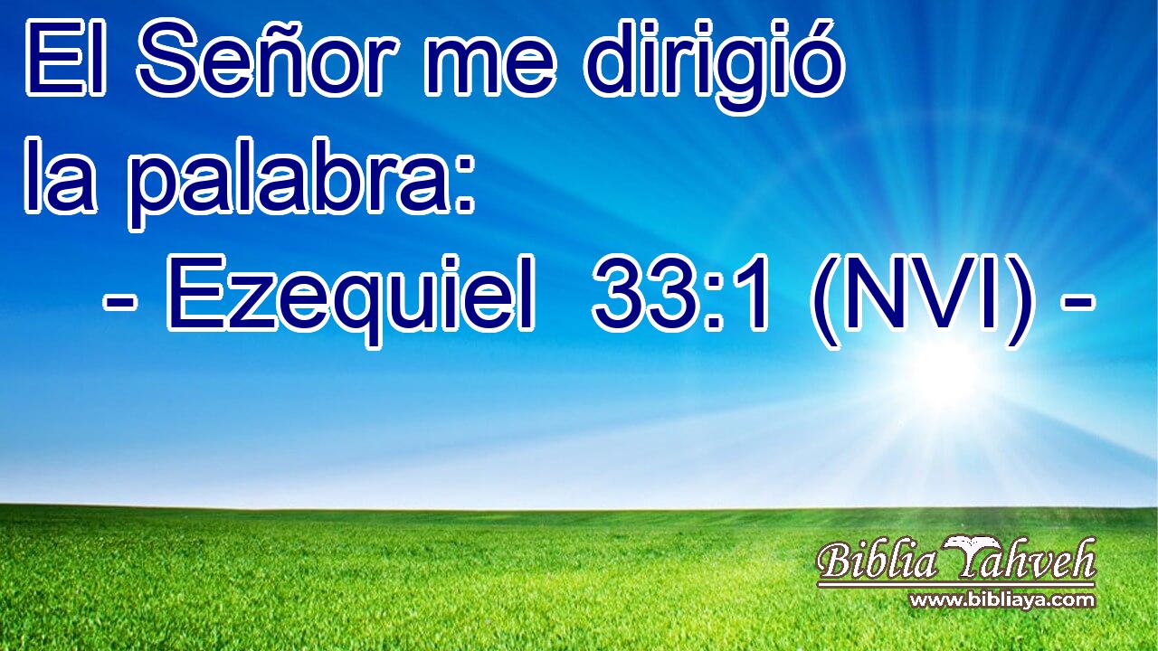  El Señor me dirigió la palabra: 