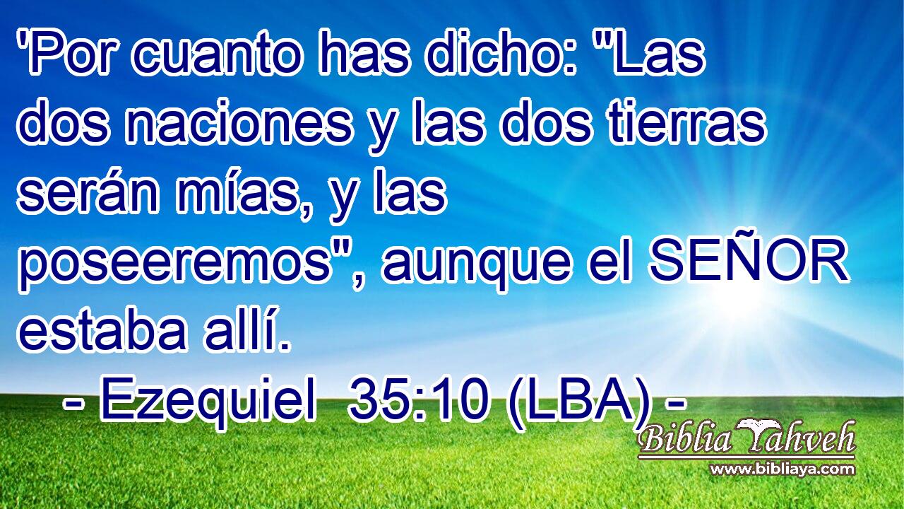 'Por cuanto has dicho: 
