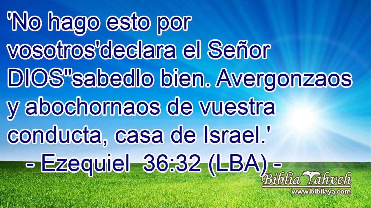 'No hago esto por vosotros'declara el Señor DIOS