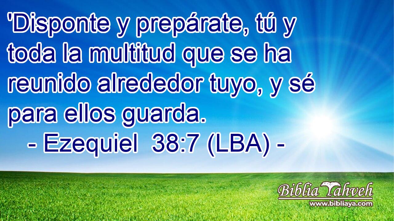 'Disponte y prepárate, tú y toda la multitud que se ha reunido alrededor tuyo, y sé para ellos guarda.