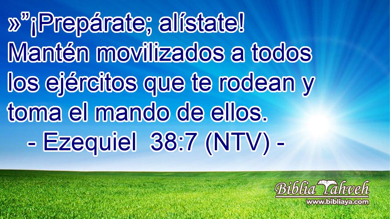 »”¡Prepárate; alístate! Mantén movilizados a todos los ejércitos que te rodean y toma el mando de ellos.