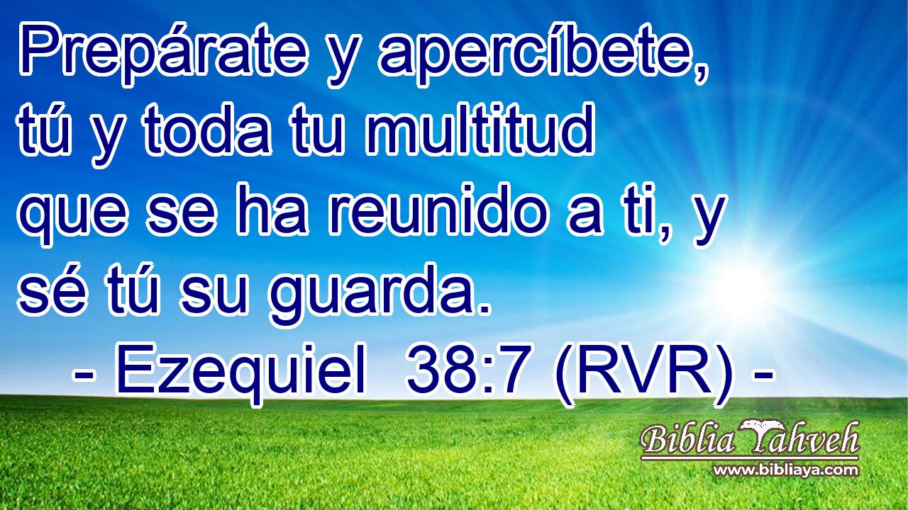Prepárate y apercíbete, tú y toda tu multitud que se ha reunido a ti, y sé tú su guarda.