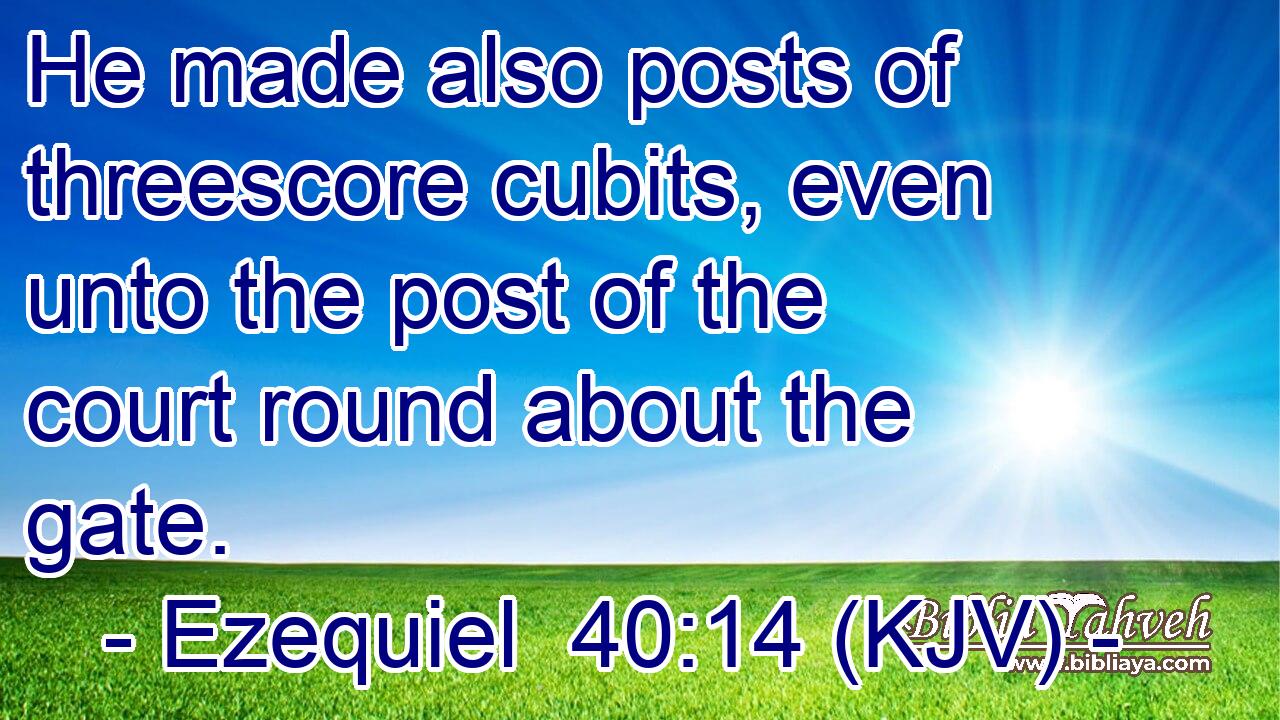 He made also posts of threescore cubits, even unto the post of the court round about the gate.