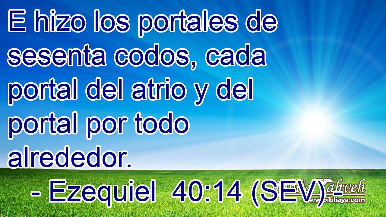 E hizo los portales de sesenta codos, cada portal del atrio y del portal por todo alrededor.