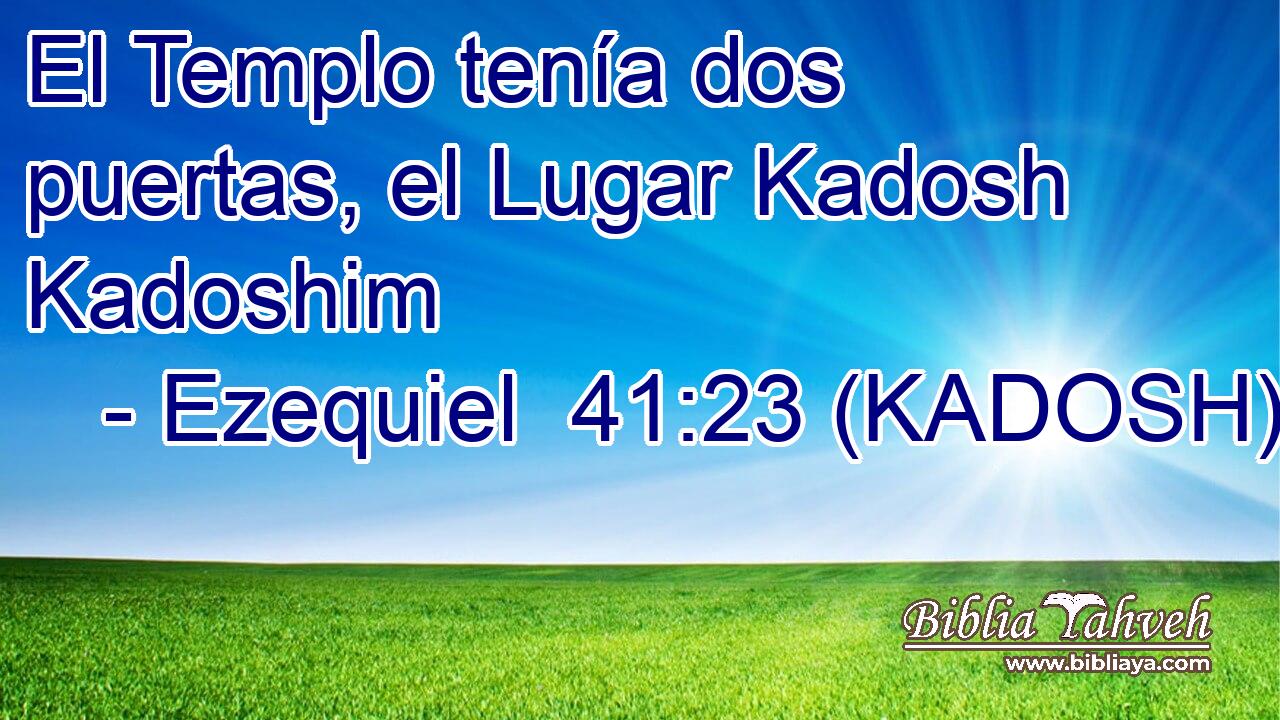  El Templo tenía dos puertas, el Lugar Kadosh Kadoshim 