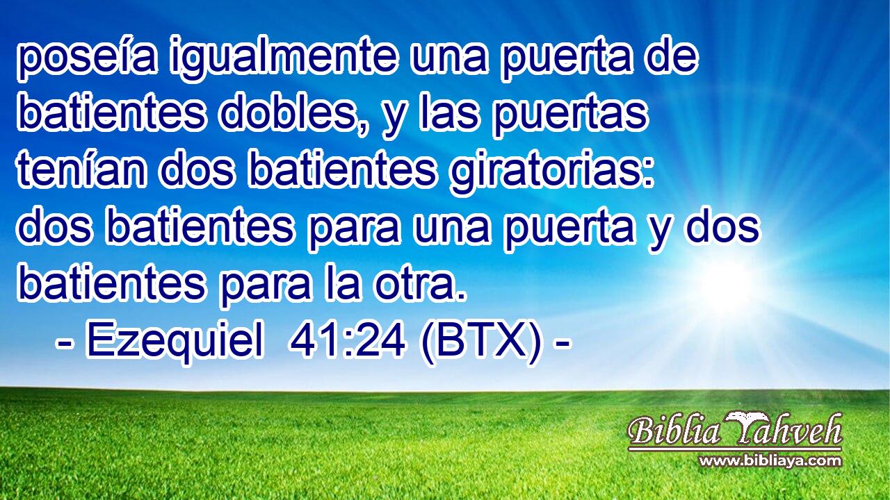 poseía igualmente una puerta de batientes dobles, y las puertas tenían dos batientes giratorias: dos batientes para una puerta y dos batientes para la otra.