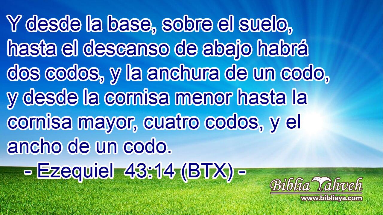 Y desde la base, sobre el suelo, hasta el descanso de abajo habrá dos codos, y la anchura de un codo, y desde la cornisa menor hasta la cornisa mayor, cuatro codos, y el ancho de un codo.