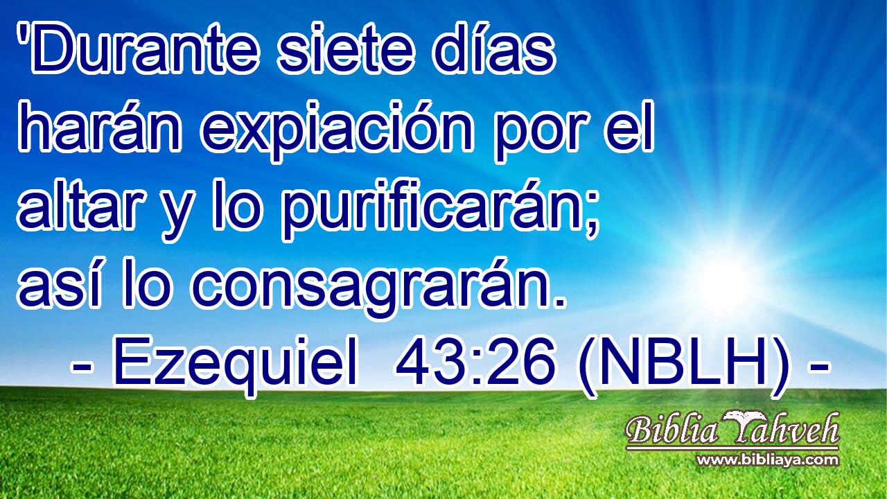 'Durante siete días harán expiación por el altar y lo purificarán; así lo consagrarán. 