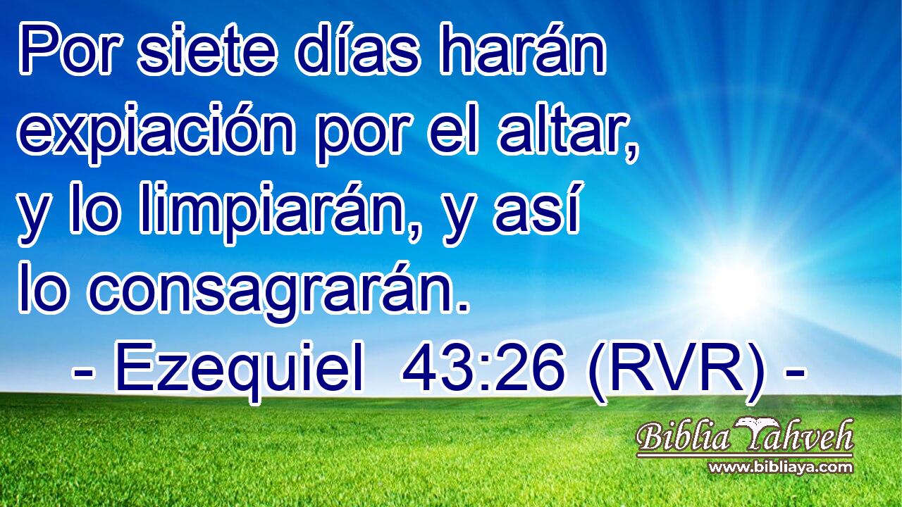 Por siete días harán expiación por el altar, y lo limpiarán, y así lo consagrarán.