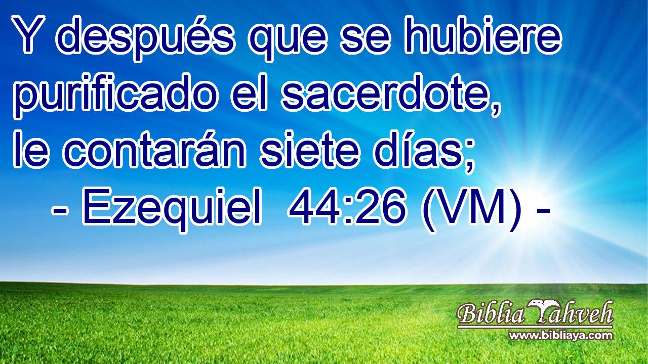  Y después que se hubiere purificado el sacerdote, le contarán siete días; 