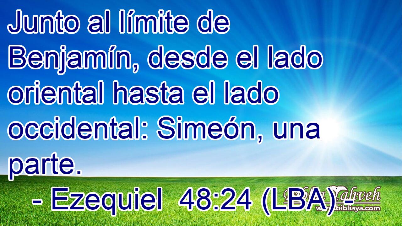 Junto al límite de Benjamín, desde el lado oriental hasta el lado occidental: Simeón, una parte.