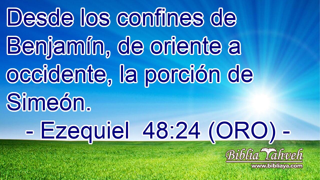  Desde los confines de Benjamín, de oriente a occidente, la porción de Simeón. 