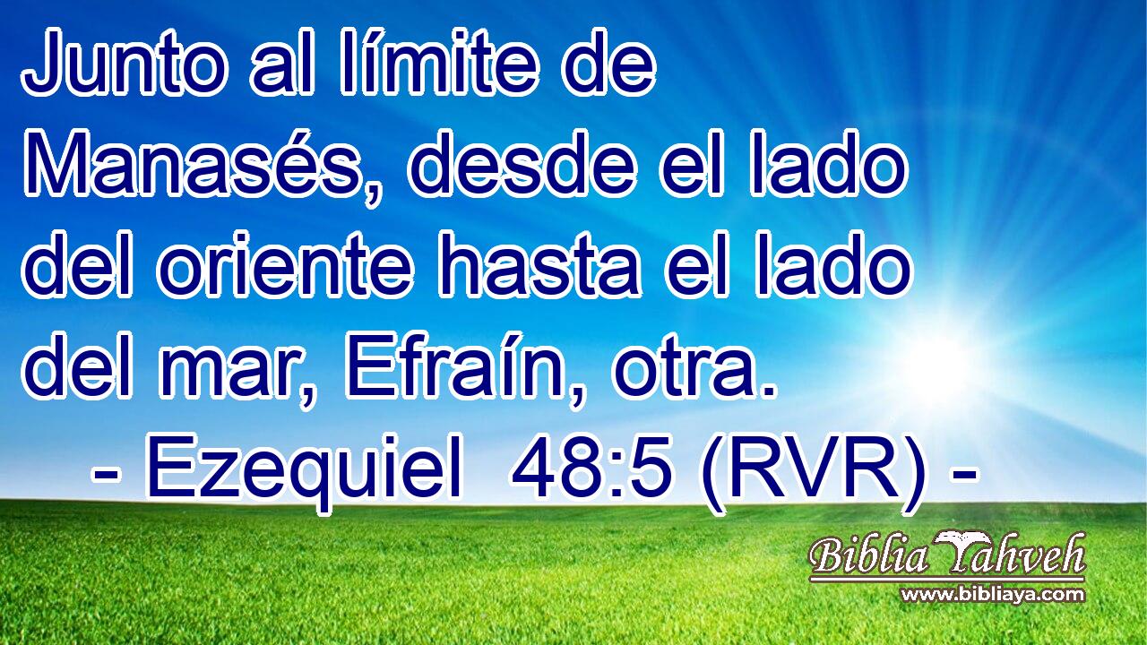 Junto al límite de Manasés, desde el lado del oriente hasta el lado del mar, Efraín, otra.
