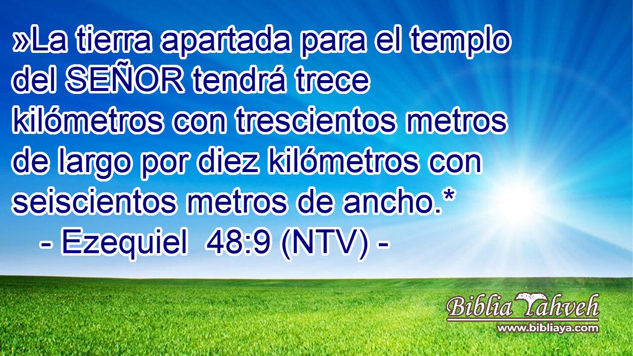 »La tierra apartada para el templo del SEÑOR tendrá trece kilómetros con trescientos metros de largo por diez kilómetros con seiscientos metros de ancho.*