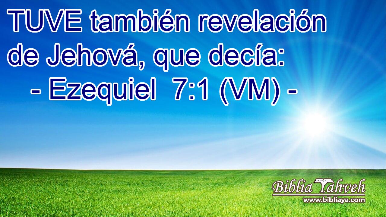  TUVE también revelación de Jehová, que decía: 
