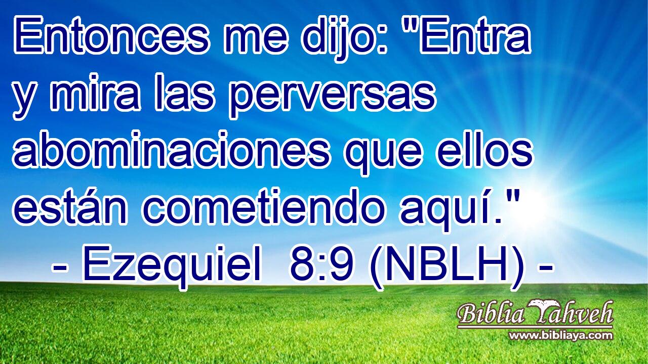  Entonces me dijo: 
